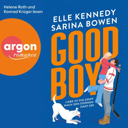 Cover - Sarina Bowen - WAG-Reihe - Band 1 - Good Boy - Liebe ist ein Griff nach den Sternen (sagt er)