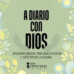 Cover - Damiano Lucio - A diario con Dios - Reflexiones bíblicas para vivir en plenitud y conectar con la palabra