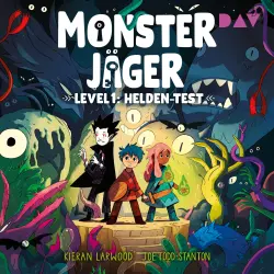 Cover - Kieran Larwood - Monsterjäger - Level 1: Der Helden-Test