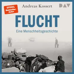 Cover - Andreas Kossert - Flucht - Eine Menschheitsgeschichte