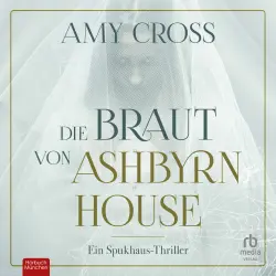 Cover - Amy Cross - Die Braut von Ashbyrn House - Ein Spukhaus-Thriller