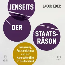Cover - Jacob Eder - Jenseits der Staatsräson - Erinnerung, Antisemitismus und der Nahostkonflikt in Deutschland