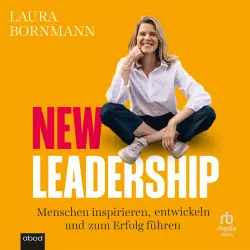 Cover - Laura Bornmann - New Leadership - Menschen inspirieren, entwickeln und zum Erfolg führen