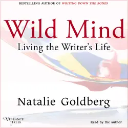 Cover - Natalie Goldberg - Wild Mind - Living the Writer's Life