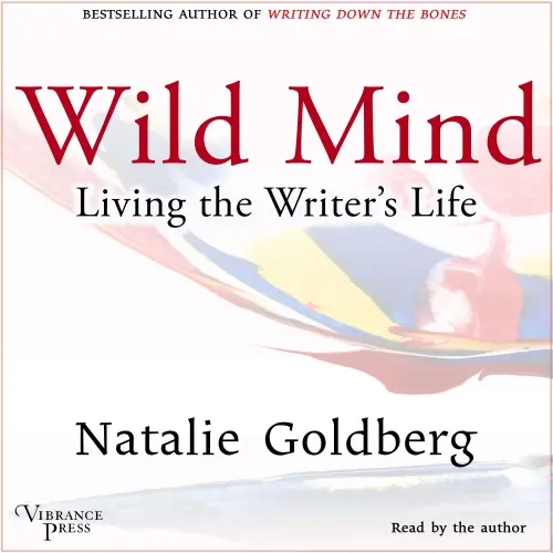 Cover - Natalie Goldberg - Wild Mind - Living the Writer's Life