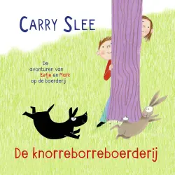 Cover - Carry Slee - Kwispelstaartjes - De knorreborreboerderij