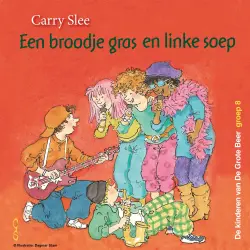 Cover - Carry Slee - De kinderen van De Grote Beer - Deel 8 - Een broodje gras en linke soep