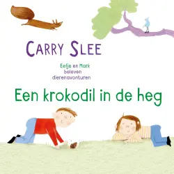 Cover - Carry Slee - Kwispelstaartjes - Een krokodil in de heg