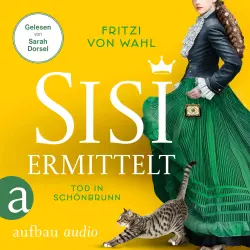 Cover - Fritzi von Wahl - Sisi-Krimi - Band 2 - Sisi ermittelt - Tod in Schönbrunn