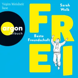 Cover - Sarah Welk - FREI - Band 2 - FREI - Beste Freundschaft