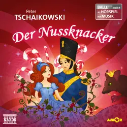 Cover - Klassiker für Kinder - Der Nussknacker - Ballett erzählt als Hörspiel mit Musik
