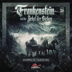 Cover - Frankenstein und der Zirkel der Sieben - Folge 26 - Doppelte Tarnung