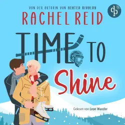 Cover - Rachel Reid - Time to Shine - Landon & Casey | Ein spicy MM Eishockey Romance Hörbuch