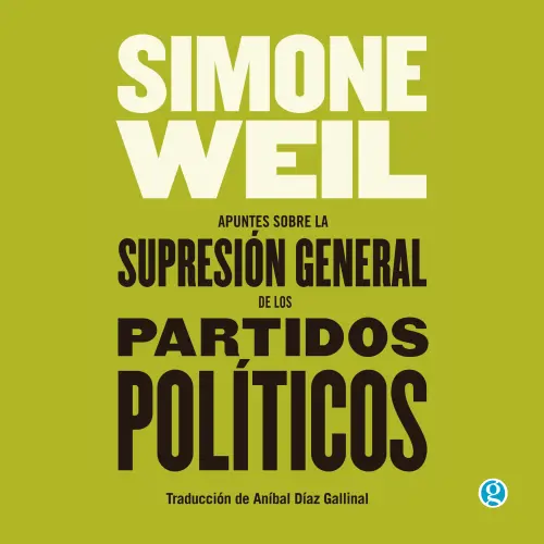 Cover - Simone Weil - Apuntes sobre la supresión general de los partidos políticos