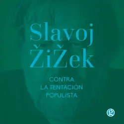 Cover - Slavoj Zizek - Contra la tentación populista