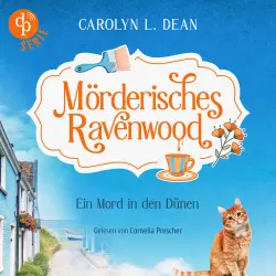 Cover - Carolyn L. Dean - Mörderisches Ravenwood - Band 2 - Ein Mord in den Dünen | Ein humorvolles Cosy Crime Hörbuch über eine sympathische Hobbyermittlerin