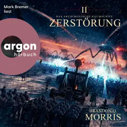 Cover - Brandon Q. Morris - Das archimedische Raumschiff - Band 2 - Das archimedische Raumschiff: Zerstörung - Hard Science Fiction