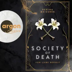 Cover - Regina Meissner - Society of Death - Band 2 - Society of Death. Von Liebe befreit