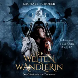 Cover - Michael Schober - Die Weltenwandlerin - Das Geheimnis von Dreimond
