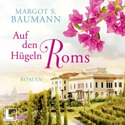 Cover - Margot S. Baumann - Italien - Band 4 - Auf den Hügeln Roms