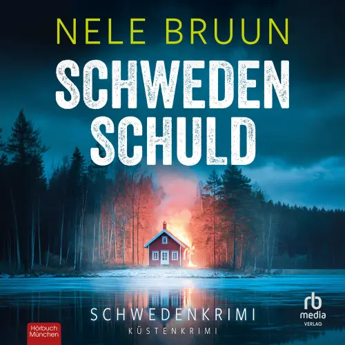 Cover - Nele Bruun - Marten Henriksson und Lena Wallin - Schwedenkrimi - Band 4 - SchwedenSchuld