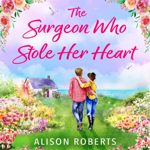 Cover - Alison Roberts - The Surgeon Who Stole Her Heart - A BRAND NEW captivating medical romance from Alison Roberts for 2026