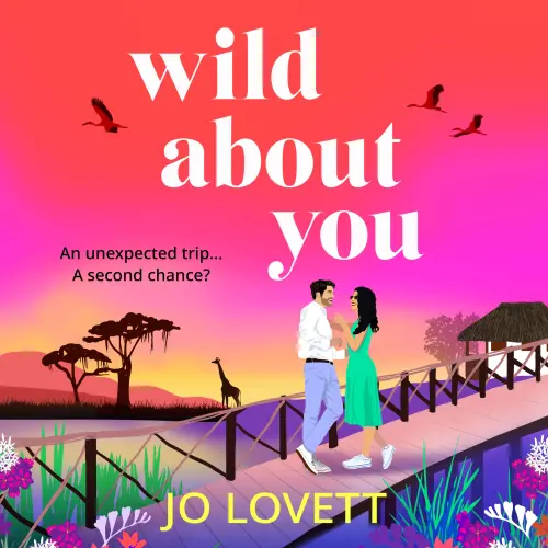 Cover - Jo Lovett - Wild About You - A BRAND NEW unforgettable romance of second chances from Jo Lovett for 2026