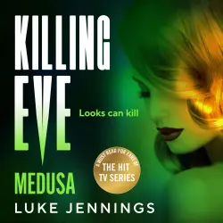 Cover - Luke Jennings - Killing Eve: Medusa - A BRAND NEW suspense thriller of deception and love, from Luke Jennings, author of the TV sensation Killing Eve