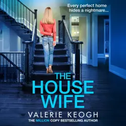 Cover - Valerie Keogh - The Housewife - A jaw-dropping psychological thriller from Valerie Keogh, bestselling author of THE WIVES