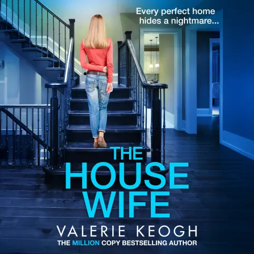 Cover - Valerie Keogh - The Housewife - A jaw-dropping psychological thriller from Valerie Keogh, bestselling author of THE WIVES