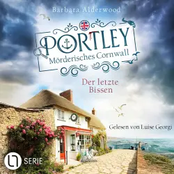 Cover - Barbara Alderwood - Cornwall Cosy Crime - Folge 1 - Portley - Der letzte Bissen