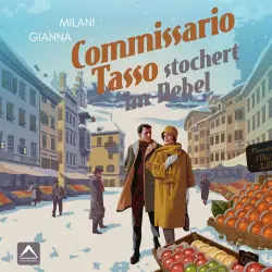 Cover - Gianna Milani - Die Aurelio-Tasso-Krimis - Band 2 - Commissario Tasso stochert im Nebel