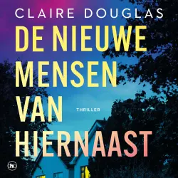 Cover - Claire Douglas - De nieuwe mensen van hiernaast