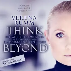 Cover - Verena Rumm - Think Beyond - Ein Ratgeber für Menschen mit chronischen Erkrankungen und Allergien