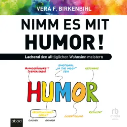 Cover - Vera F. Birkenbihl - Nimm es mit Humor! - Lachend den alltäglichen Wahnsinn meistern
