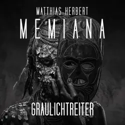 Cover - Matthias Herbert - Memiana - Band 13 - Graulichtreiter - Teil 1