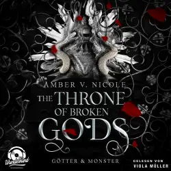 Cover - Amber V. Nicole - Götter und Monster - Band 2 - The Throne of Broken Gods