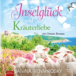 Cover - Janina Venn-Rosky - Inselglück und Ostseeliebe - Band 4 - Inselglück und Kräuterliebe