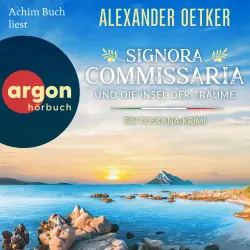 Cover - Alexander Oetker - Giulia Ferrari ermittelt - Band 4 - Signora Commissaria und die Insel der Träume - Ein Toskana-Krimi