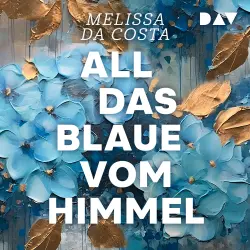 Cover - Mélissa Da Costa - All das Blaue vom Himmel