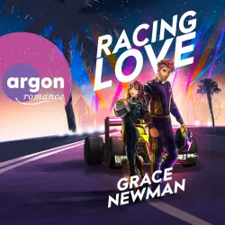 Cover - Grace Newman - Love at Full Speed - Band 2 - Racing Love
