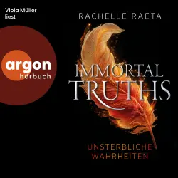 Cover - Rachelle Raeta - Die Ewigen Wahrheiten - Dilogie - Band 1 - Immortal Truths - Unsterbliche Wahrheiten