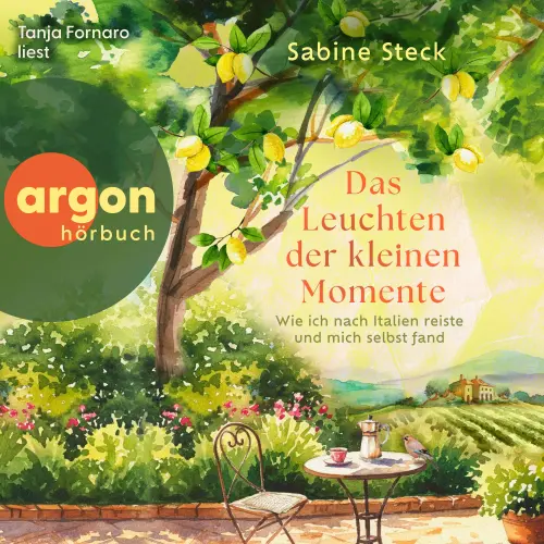Cover - Sabine Steck - Das Leuchten der kleinen Momente - Wie ich nach Italien reiste und mich selbst fand