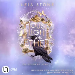 Cover - Leia Stone - Die goldene Stadt - Teil 3 - House of Light and Ether