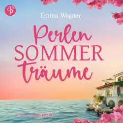 Cover - Emma Wagner - Perlensommerträume | Ein sommerliches Hörbuch voller Liebe in Kroatien