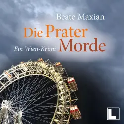 Cover - Beate Maxian - Die Sarah-Pauli-Reihe - Band 7 - Die Prater-Morde: Ein Wien-Krimi