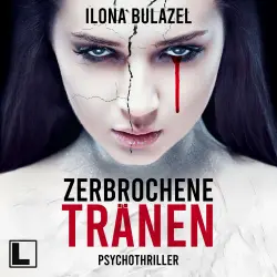 Cover - Ilona Bulazel - Zerbrochene Tränen