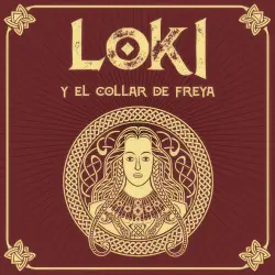 Cover - Aranzazu Serrano - Saga de Loki - Episodio 2 - LOKI y el collar de Freya