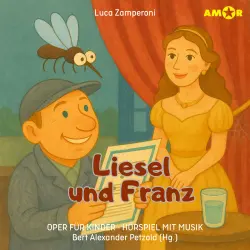 Cover - Oper für Kinder - Folge 13 - Liesel und Franz, auf den Spuren von Sopran und Bass