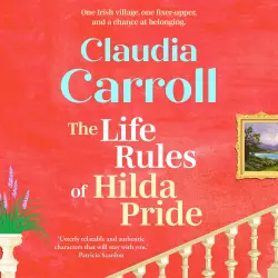 Cover - Claudia Carroll - The Life Rules of Hilda Pride - The BRAND NEW warm and uplifting Irish novel from Claudia Carroll for 2026